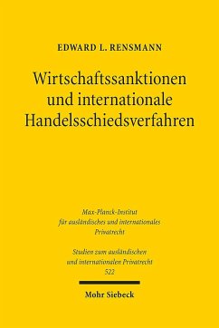 Wirtschaftssanktionen und internationale Handelsschiedsverfahren - Rensmann, Edward L.