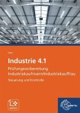 Industrie 4.1 Prüfungsvorbereitung Industriekaufmann/Industriekauffrau