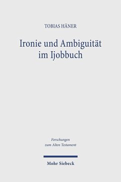 Ironie und Ambiguität im Ijobbuch - Häner, Tobias