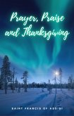 Prayer, Praise, and Thanksgiving (eBook, ePUB)