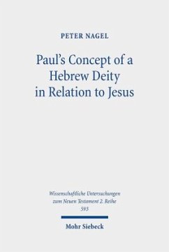 Paul's Concept of a Hebrew Deity in Relation to Jesus - Nagel, Peter