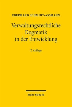 Verwaltungsrechtliche Dogmatik in der Entwicklung - Schmidt-Aßmann, Eberhard