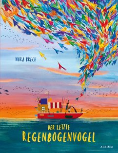 Der letzte Regenbogenvogel - Brech, Nora