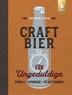 Craft-Bier für Ungeduldige (eBook, ePUB) - Laudage, Ferdinand