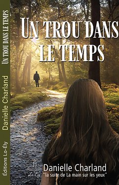 Un trou dans le temps (eBook, ePUB) - Charland, Danielle