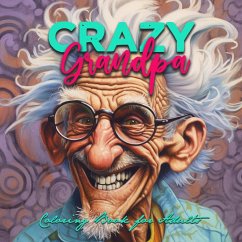 Crazy Grandpa Coloring Book for Adults - Publishing, Monsoon