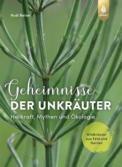 Geheimnisse der Unkräuter (eBook, PDF) - Beiser, Rudi