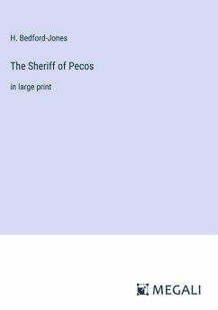 The Sheriff of Pecos - Bedford-Jones, H.