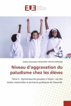 Niveau d¿aggravation du paludisme chez les élèves - MOULIOM TAPCHE NJINDAM, Siddiq Aboubakar