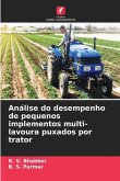 Análise do desempenho de pequenos implementos multi-lavoura puxados por trator