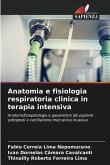 Anatomia e fisiologia respiratoria clinica in terapia intensiva
