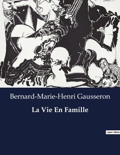 La Vie En Famille - Gausseron, Bernard-Marie-Henri