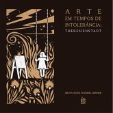 Arte em tempos de intolerância: Theresienstadt (eBook, ePUB) Arte em tempos de intolerância: Theresienstadt (eBook, ePUB)