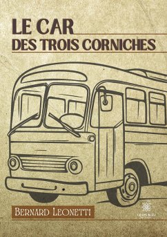 Le car des trois corniches - Bernard Leonetti