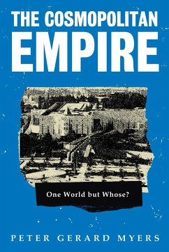 The Cosmopolitan Empire - Myers, Peter G