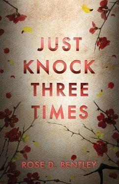 Just Knock Three Times - Bentley, Rose D.