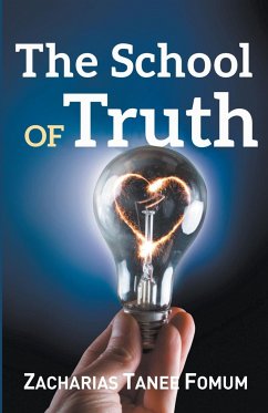 The School of Truth - Fomum, Zacharias Tanee