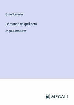 Le monde tel qu'il sera - Souvestre, Émile