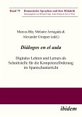 Diálogos en el aula - Digitales Lehren und Lernen als Schnittstelle für die Kompetenzförderung im Spanischunterricht (eBook, ePUB)