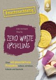 Zero Waste Upcycling (eBook, ePUB)