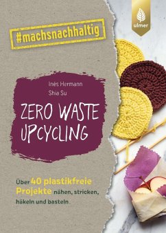 Zero Waste Upcycling (eBook, ePUB) - Hermann, Inés; Su, Shia
