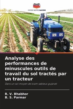 Analyse des performances de minuscules outils de travail du sol tractés par un tracteur - Bhabhor, R. V.;Parmar, B. S.