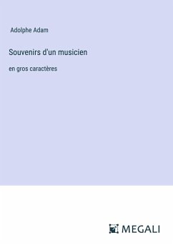 Souvenirs d'un musicien - Adam, Adolphe