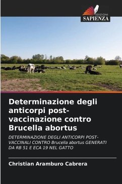 Determinazione degli anticorpi post-vaccinazione contro Brucella abortus - Aramburo cabrera, Christian