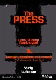 The Press: How Russia destroyed Media Freedom in Crimea (eBook, ePUB)