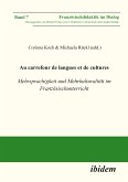 Au carrefour de langues et de cultures: Mehrsprachigkeit und Mehrkulturalität im Französischunterricht (eBook, ePUB)