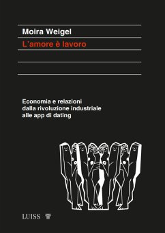 L'amore è lavoro (eBook, ePUB) - Weigel, Moira