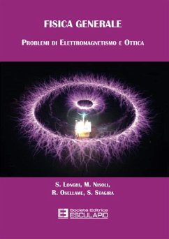 Fisica Generale Problemi di Elettromagnetismo e Ottica (eBook, ePUB) - Stagira, Salvatore; Longhi, Stefano; Osellame, Roberto; Nisoli, Mauro