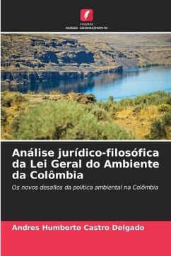 Análise jurídico-filosófica da Lei Geral do Ambiente da Colômbia - Castro Delgado, Andrés Humberto