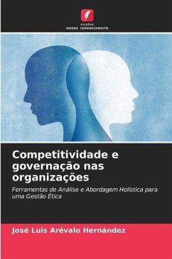 Competitividade e governação nas organizações - Arévalo Hernández, José Luis