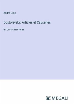 Dostoïevsky; Articles et Causeries - Gide, André