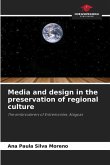 Media and design in the preservation of regional culture