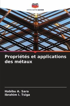 Propriétés et applications des métaux - Sara, Habibu A.;Tsiga, Ibrahim I.