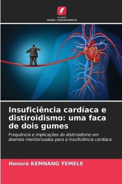 Insuficiência cardíaca e distiroidismo: uma faca de dois gumes - KEMNANG YEMELE, Honoré