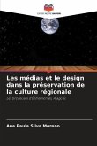 Les médias et le design dans la préservation de la culture régionale