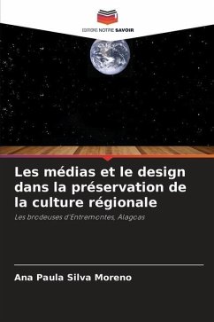 Les médias et le design dans la préservation de la culture régionale - Moreno, Ana Paula Silva