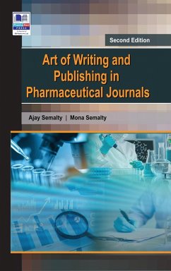 Art of Writing and Publishing in Pharmaceutical Journals - Semalty, Ajay; Semalty, Mona