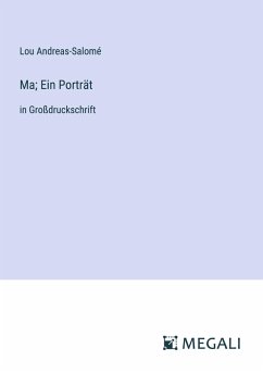 Ma; Ein Porträt - Andreas-Salomé, Lou