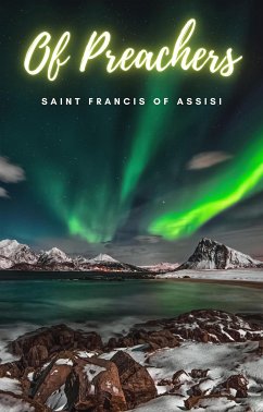 Of Preachers (eBook, ePUB) - Francis of Assisi, Saint