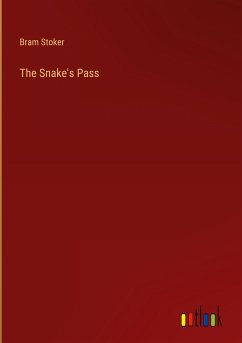 The Snake's Pass - Stoker, Bram