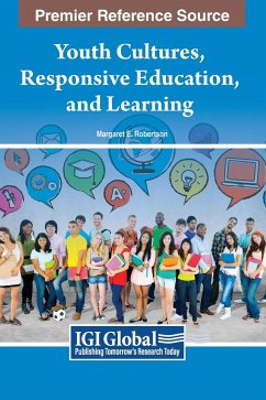 Youth Cultures, Responsive Education, and Learning - Robertson, Margaret E.
