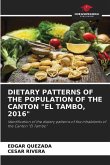 DIETARY PATTERNS OF THE POPULATION OF THE CANTON &quote;EL TAMBO, 2016&quote;
