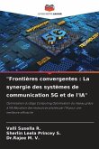 "Frontières convergentes : La synergie des systèmes de communication 5G et de l'IA"