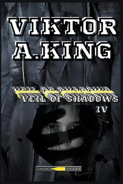 Veil of Shadows IV - King, Viktor A.