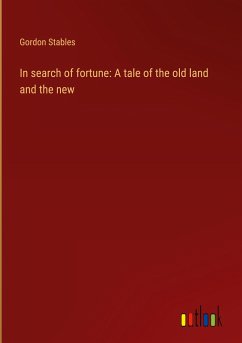 In search of fortune: A tale of the old land and the new