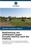 Bestimmung von antikörpern gegen brucella abortus nach der impfung